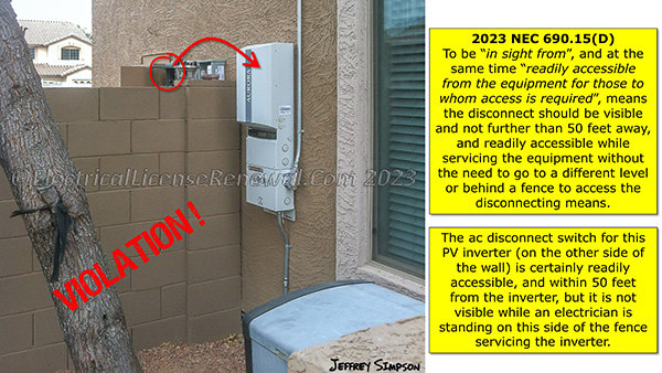 The ac disconnect switch for this PV inverter (on the other side of the wall) is certainly readily accessible, and within 50 feet from the inverter, but it is not visible while an electrician is standing on this side of the fence servicing the inverter.